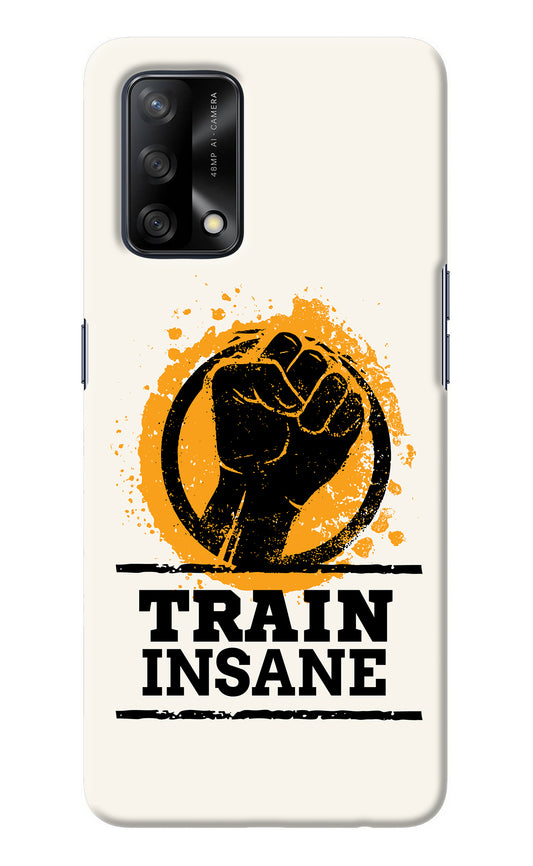 Train Insane Oppo F19/F19s Back Cover