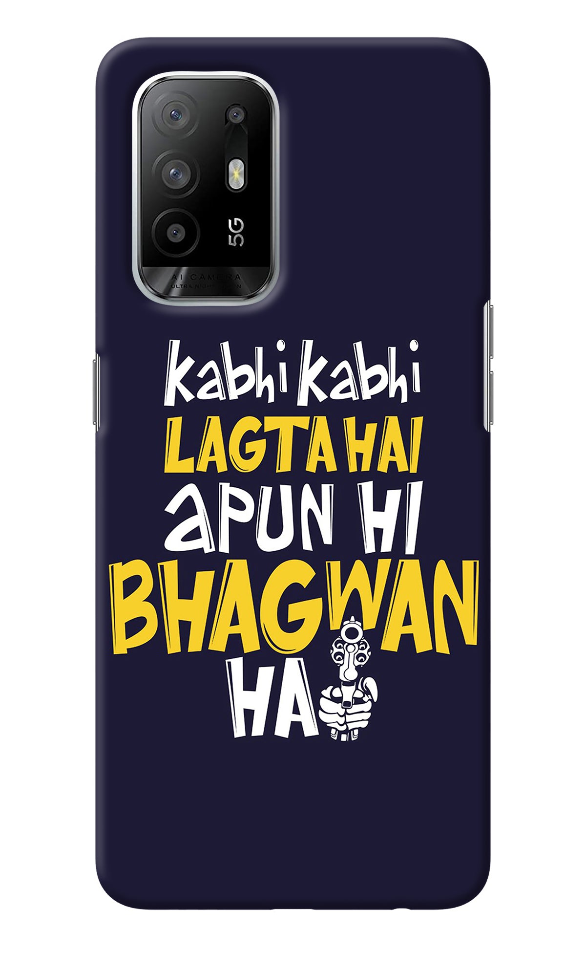 Kabhi Kabhi Lagta Hai Apun Hi Bhagwan Hai Oppo F19 Pro+ Back Cover