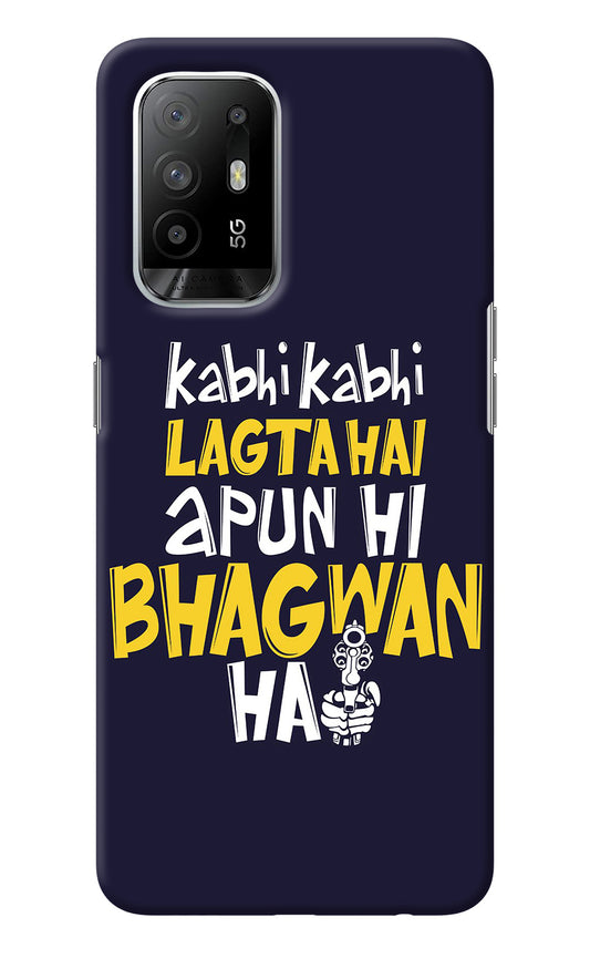 Kabhi Kabhi Lagta Hai Apun Hi Bhagwan Hai Oppo F19 Pro+ Back Cover