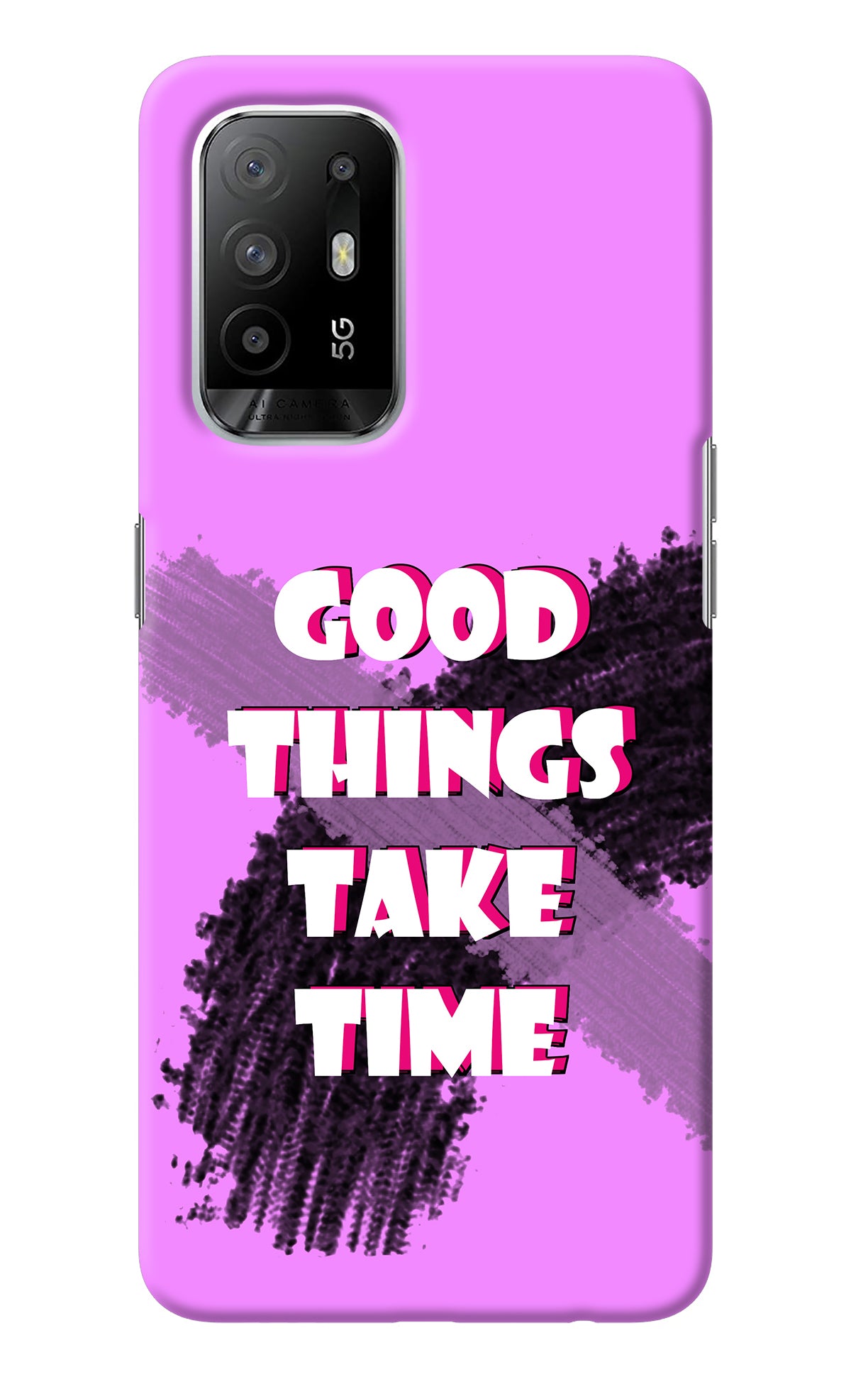 Good Things Take Time Oppo F19 Pro+ Back Cover