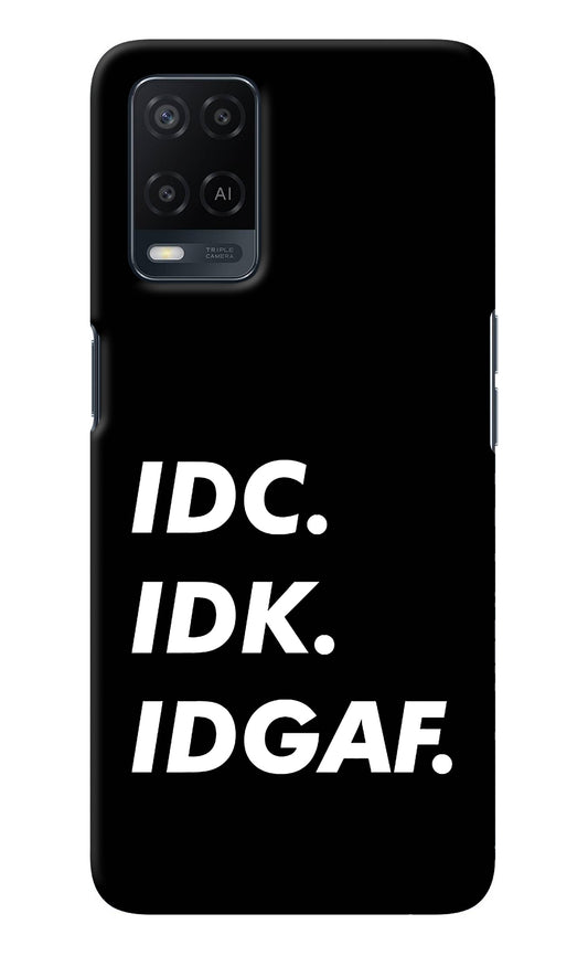 Idc Idk Idgaf Oppo A54 Back Cover