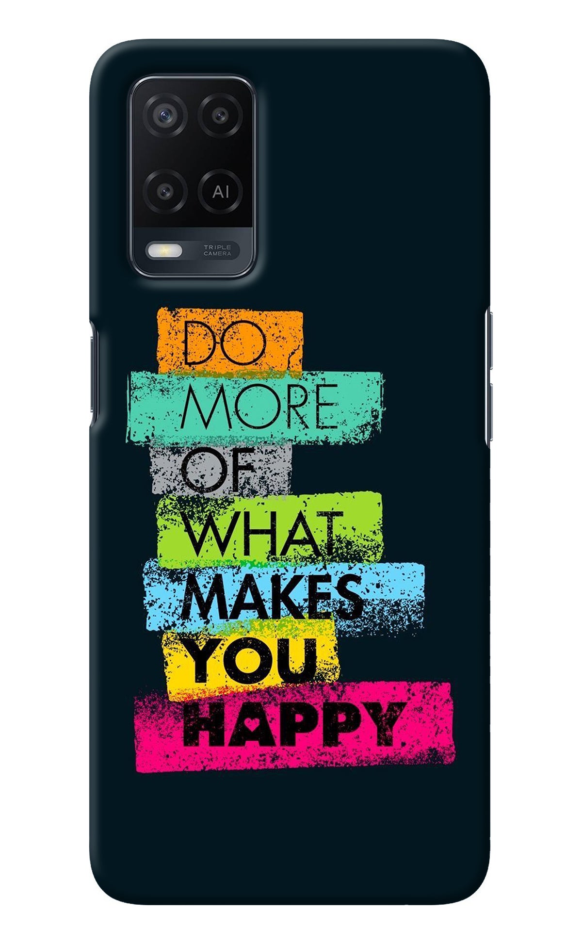 Do More Of What Makes You Happy Oppo A54 Back Cover