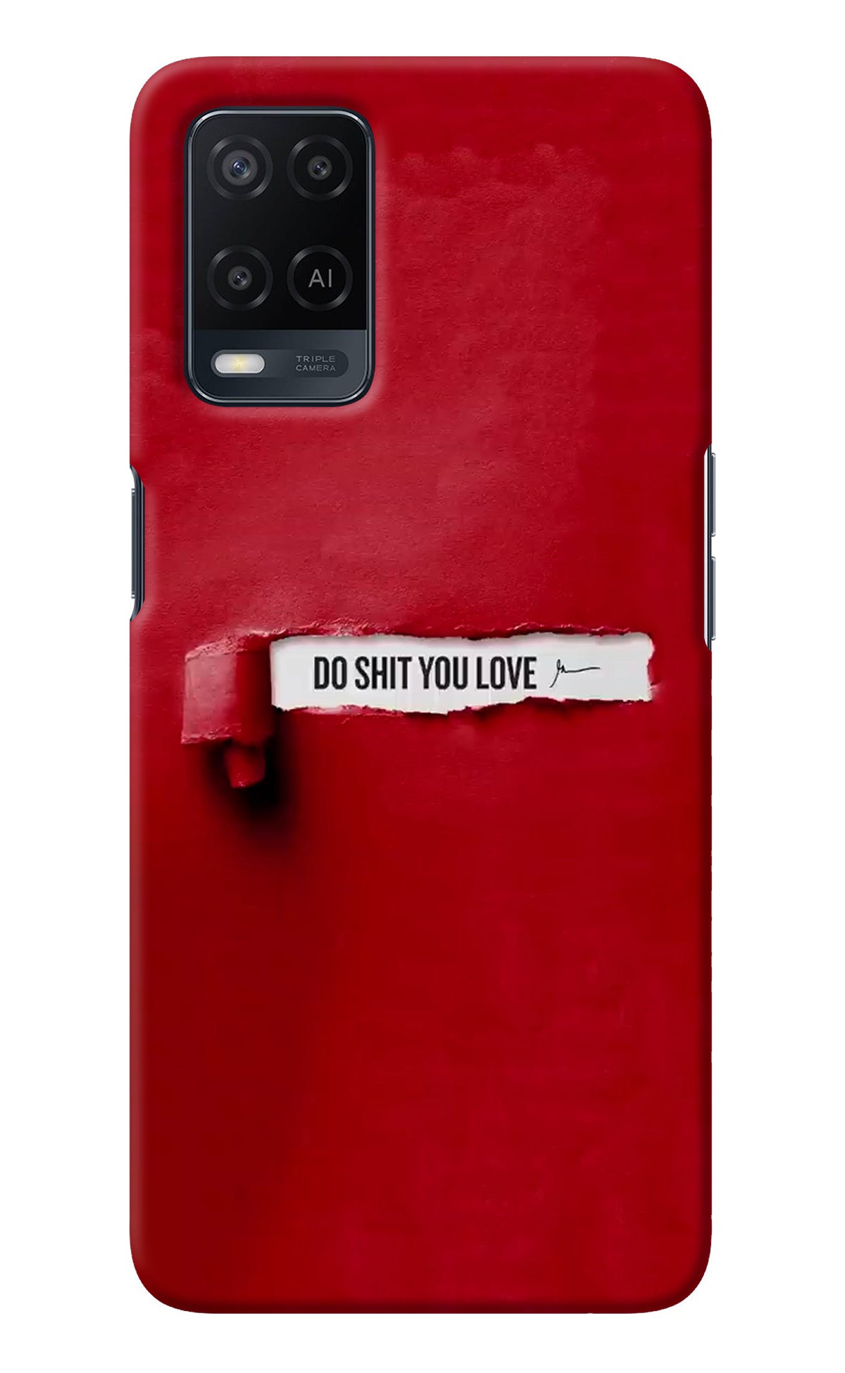 Do Shit You Love Oppo A54 Back Cover