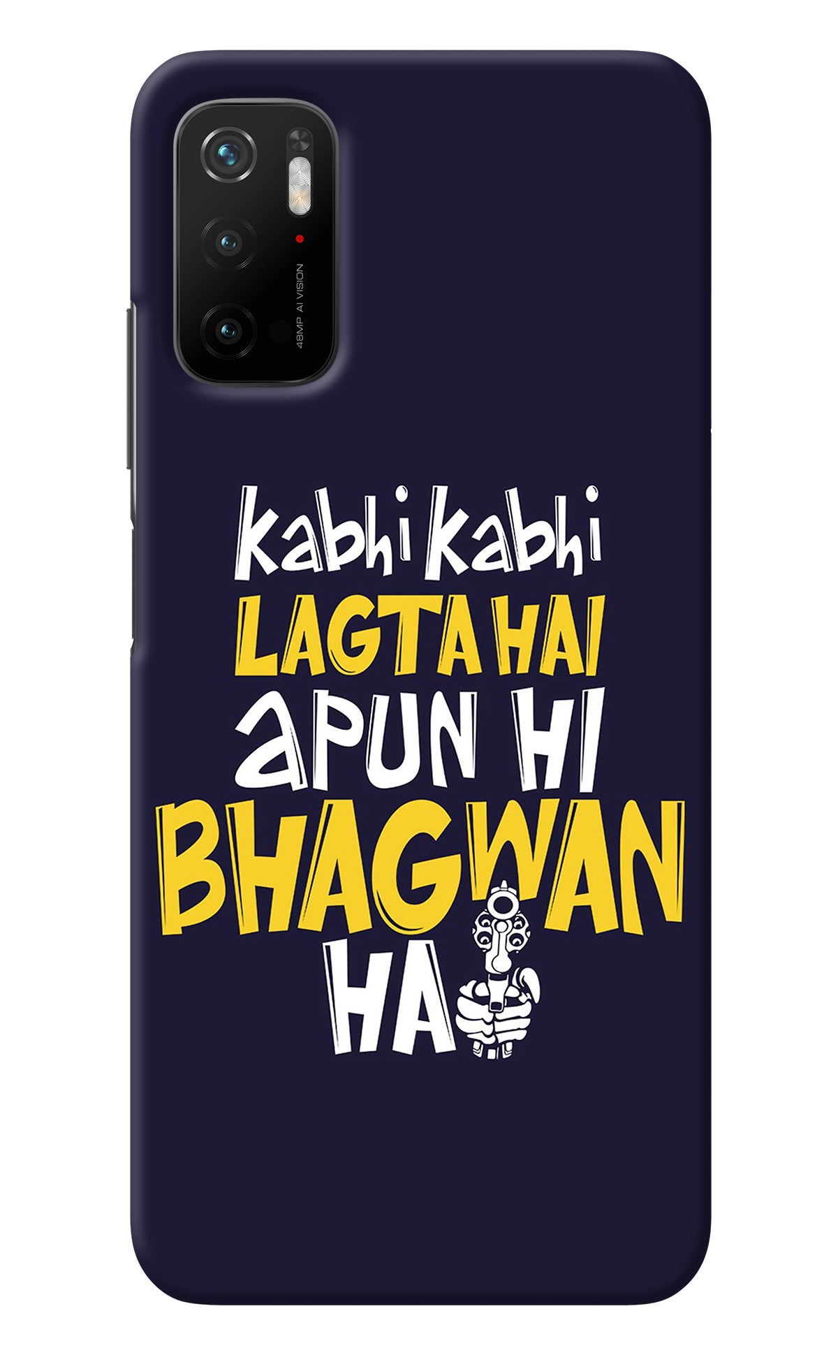 Kabhi Kabhi Lagta Hai Apun Hi Bhagwan Hai Poco M3 Pro 5G Back Cover