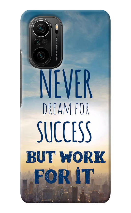Never Dream For Success But Work For It Mi 11X/11X Pro Back Cover