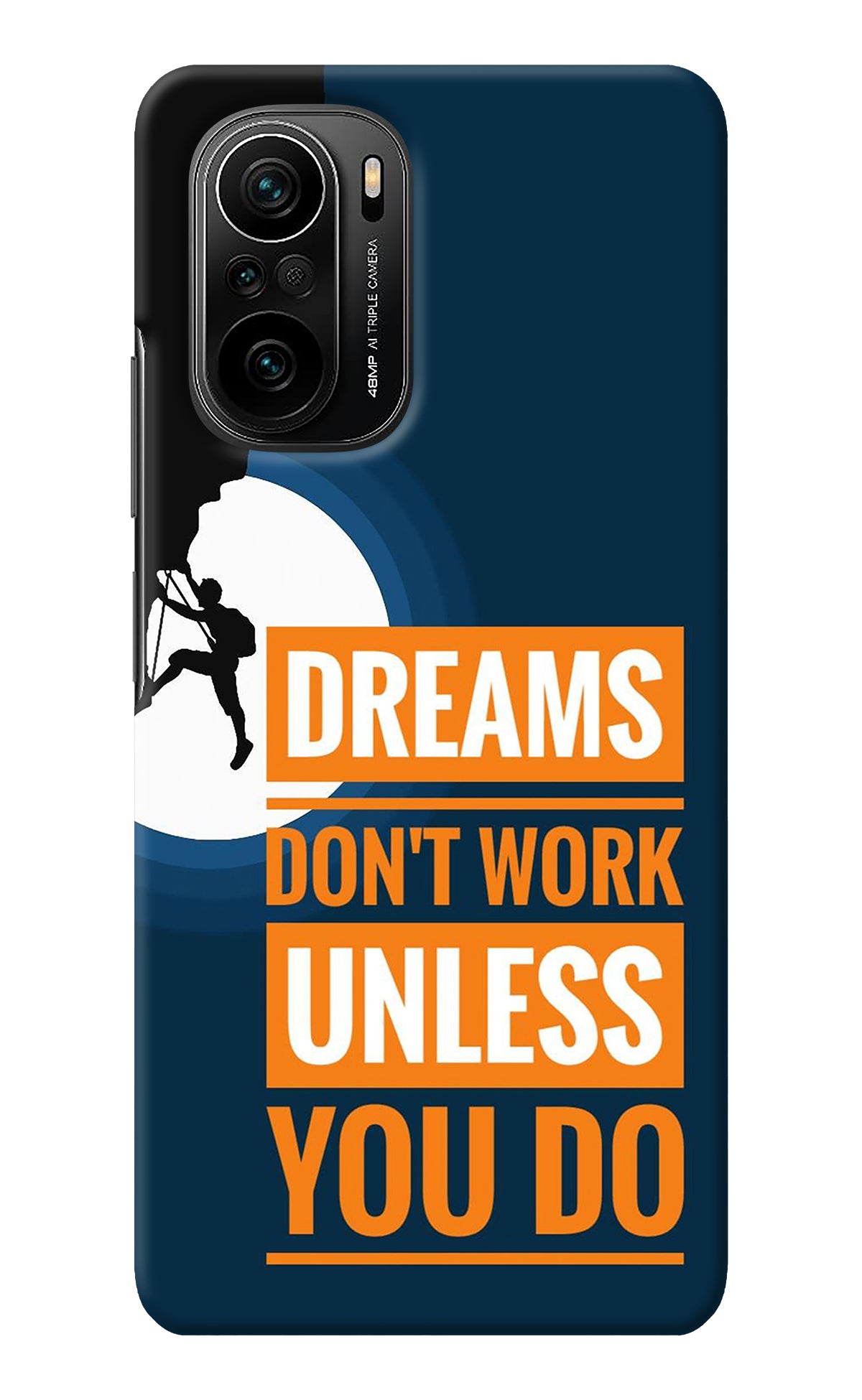 Dreams Don’T Work Unless You Do Mi 11X/11X Pro Back Cover