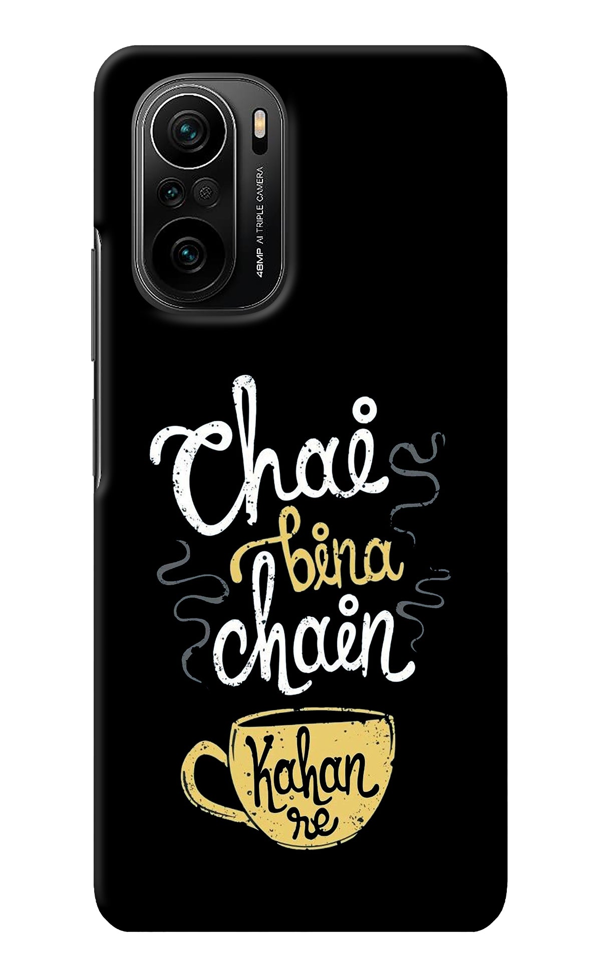 Chai Bina Chain Kaha Re Mi 11X/11X Pro Back Cover