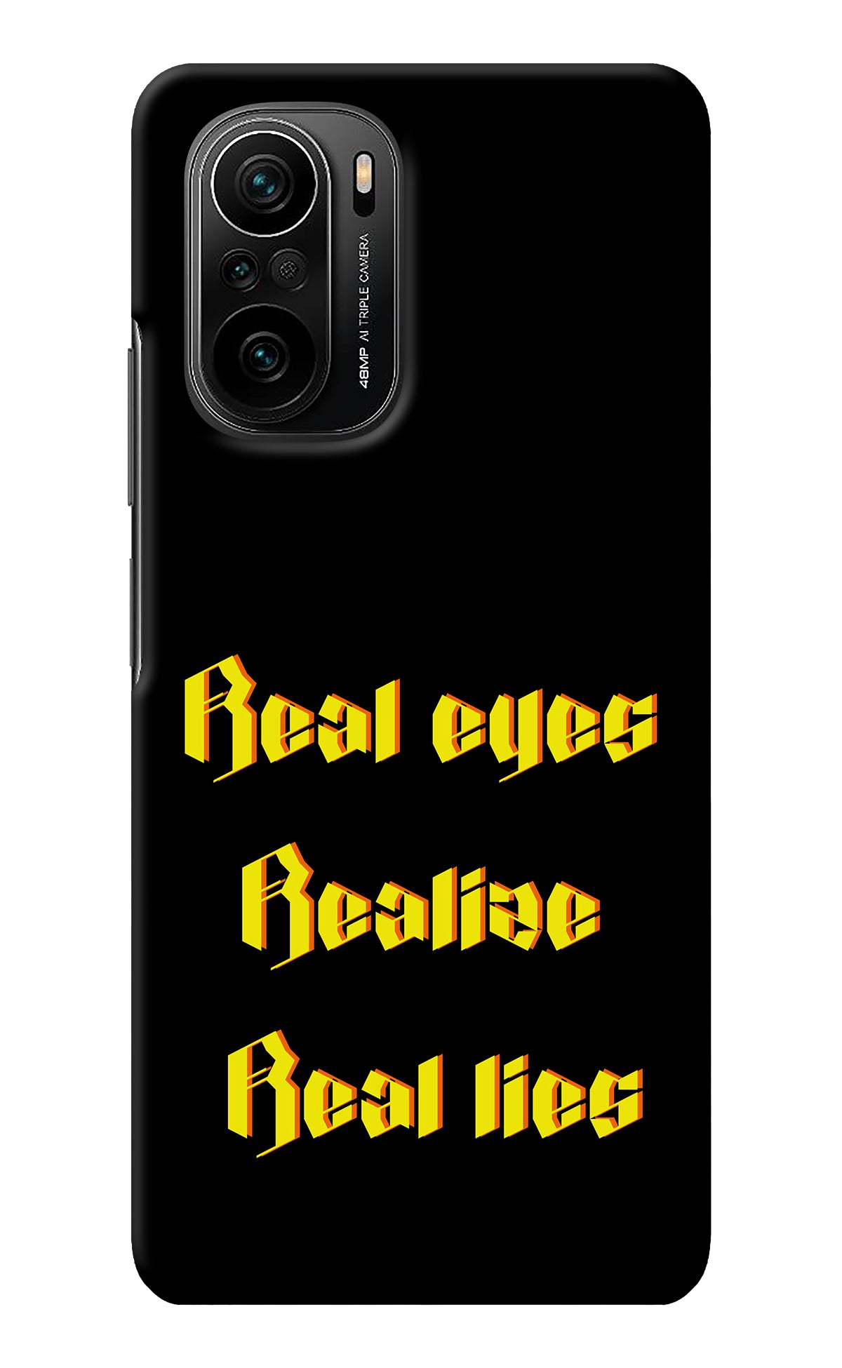 Real Eyes Realize Real Lies Mi 11X/11X Pro Back Cover