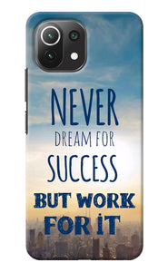Never Dream For Success But Work For It Mi 11 Lite Back Cover