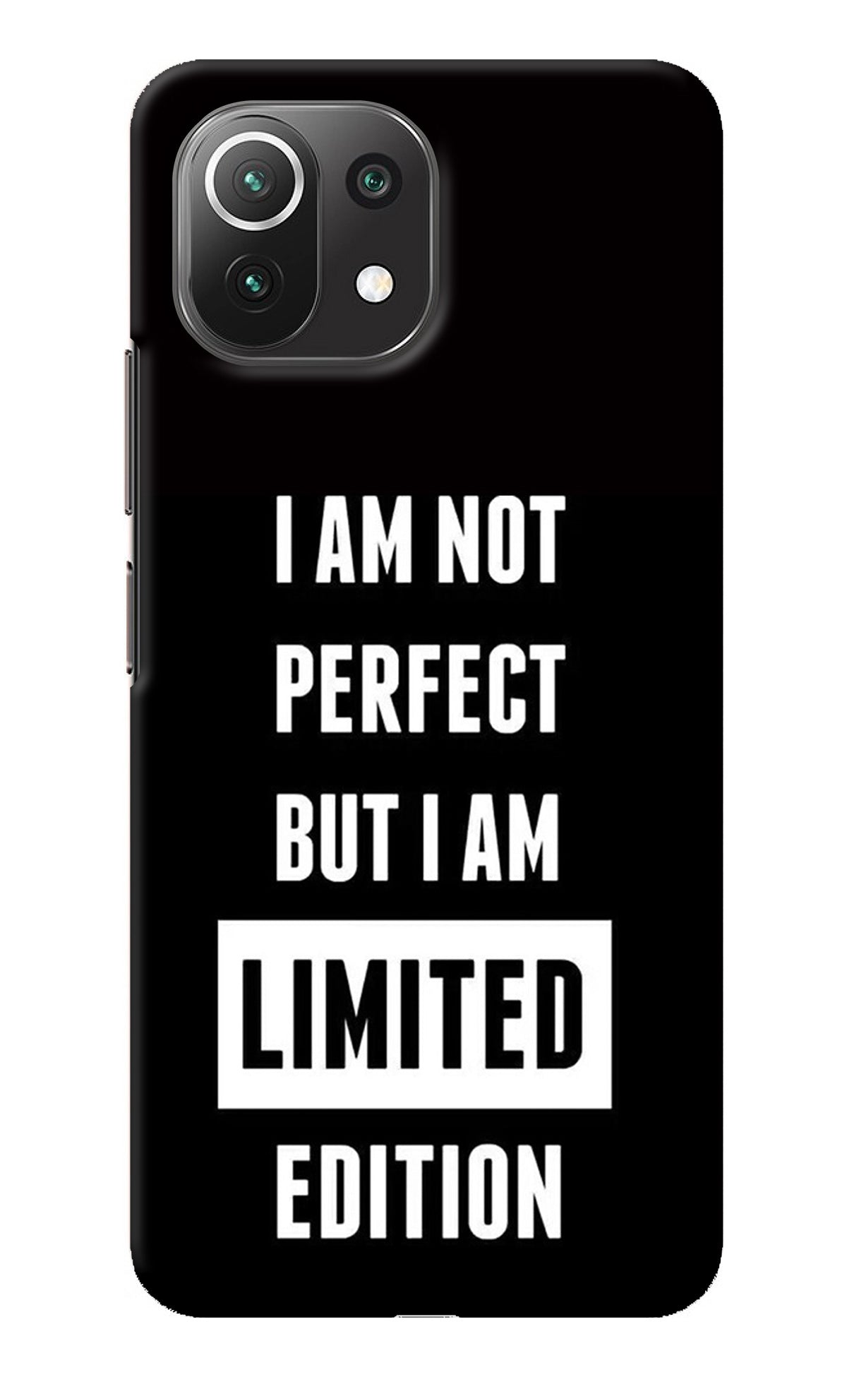 I Am Not Perfect But I Am Limited Edition Mi 11 Lite Back Cover