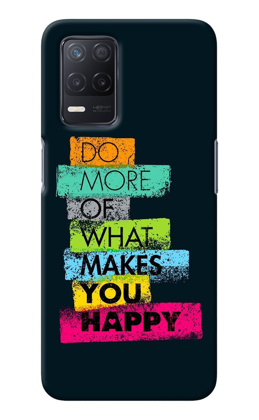 Do More Of What Makes You Happy Realme 8 5G/8s 5G Back Cover