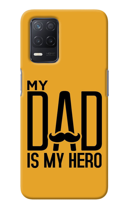 My Dad Is My Hero Realme 8 5G/8s 5G Back Cover