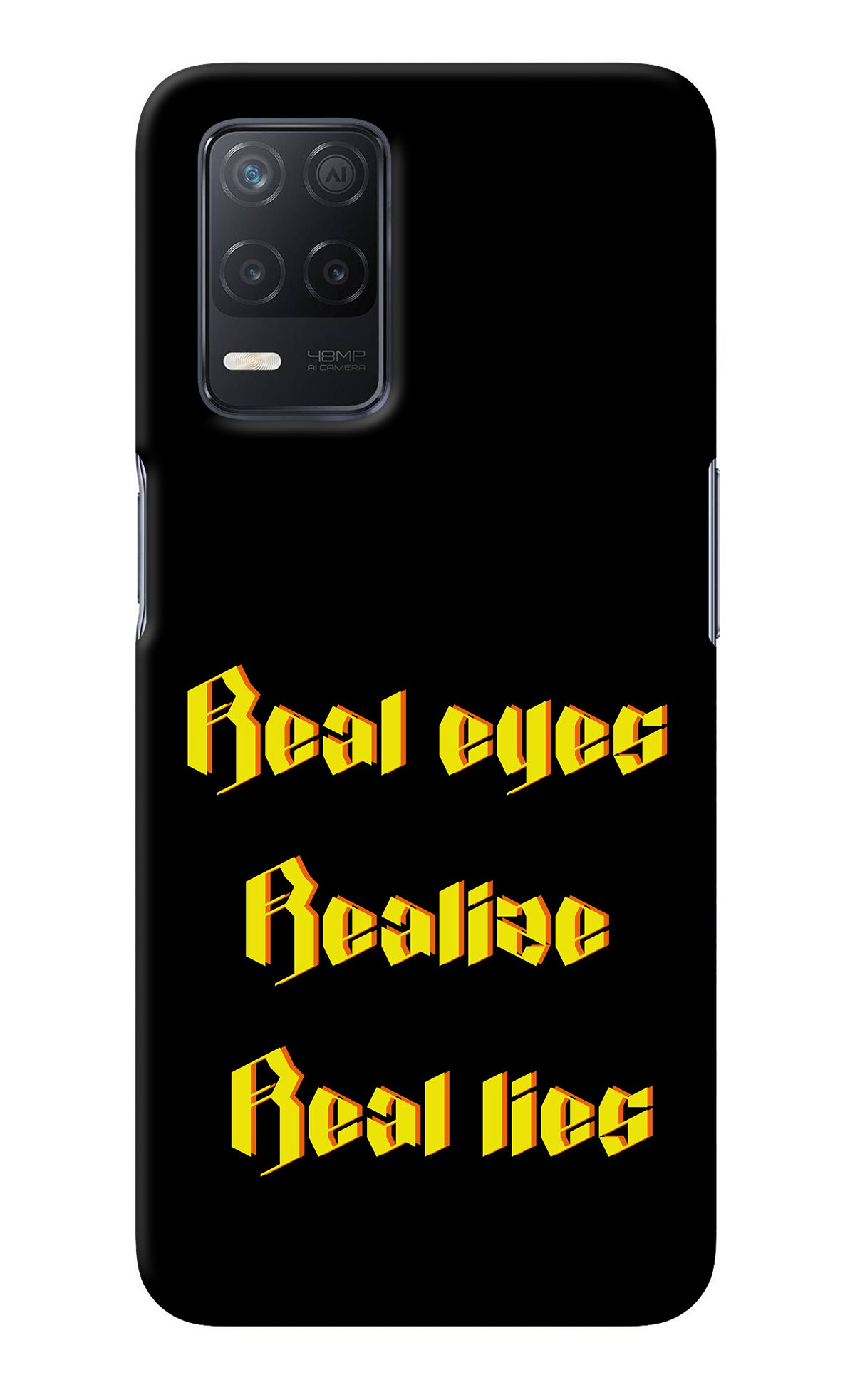 Real Eyes Realize Real Lies Realme 8 5G/8s 5G Back Cover