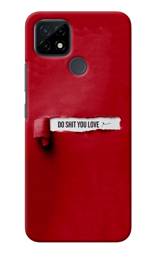 Do Shit You Love Realme C21 Back Cover