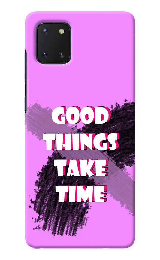 Good Things Take Time Samsung Note 10 Lite Back Cover