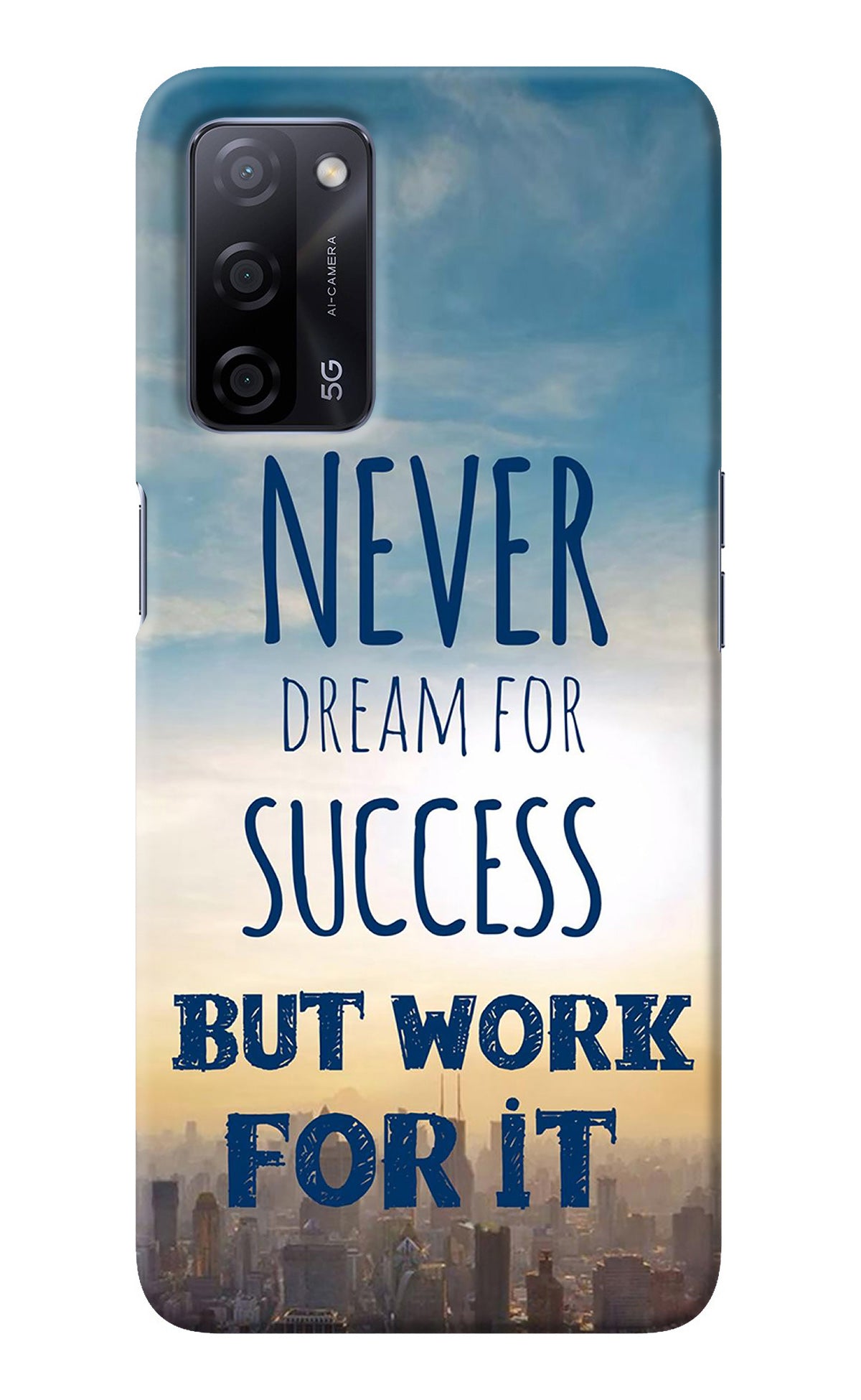 Never Dream For Success But Work For It Oppo A53s 5G Back Cover