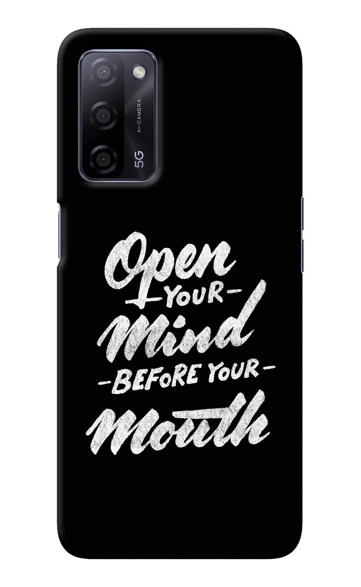 Open Your Mind Before Your Mouth Oppo A53s 5G Back Cover