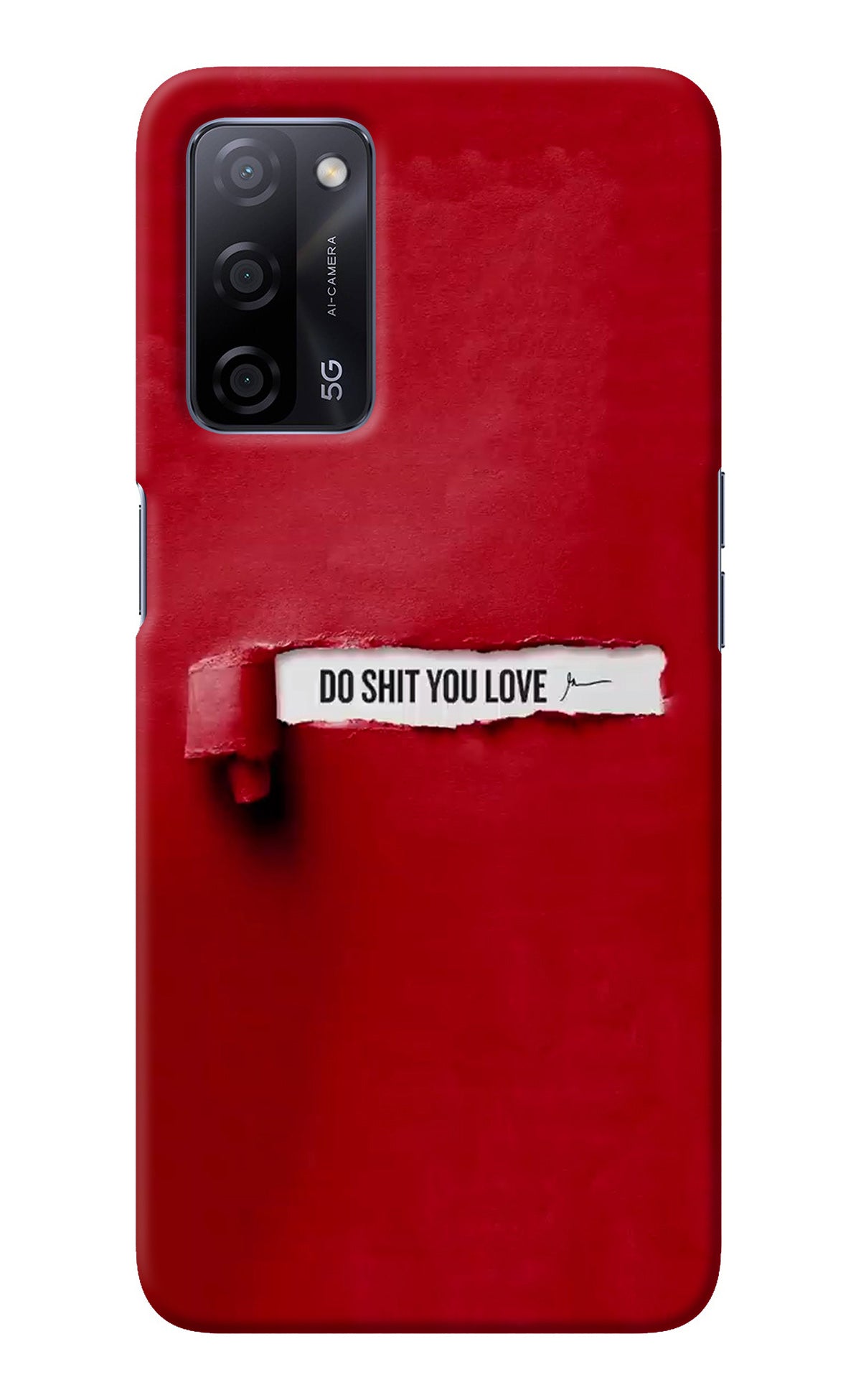 Do Shit You Love Oppo A53s 5G Back Cover