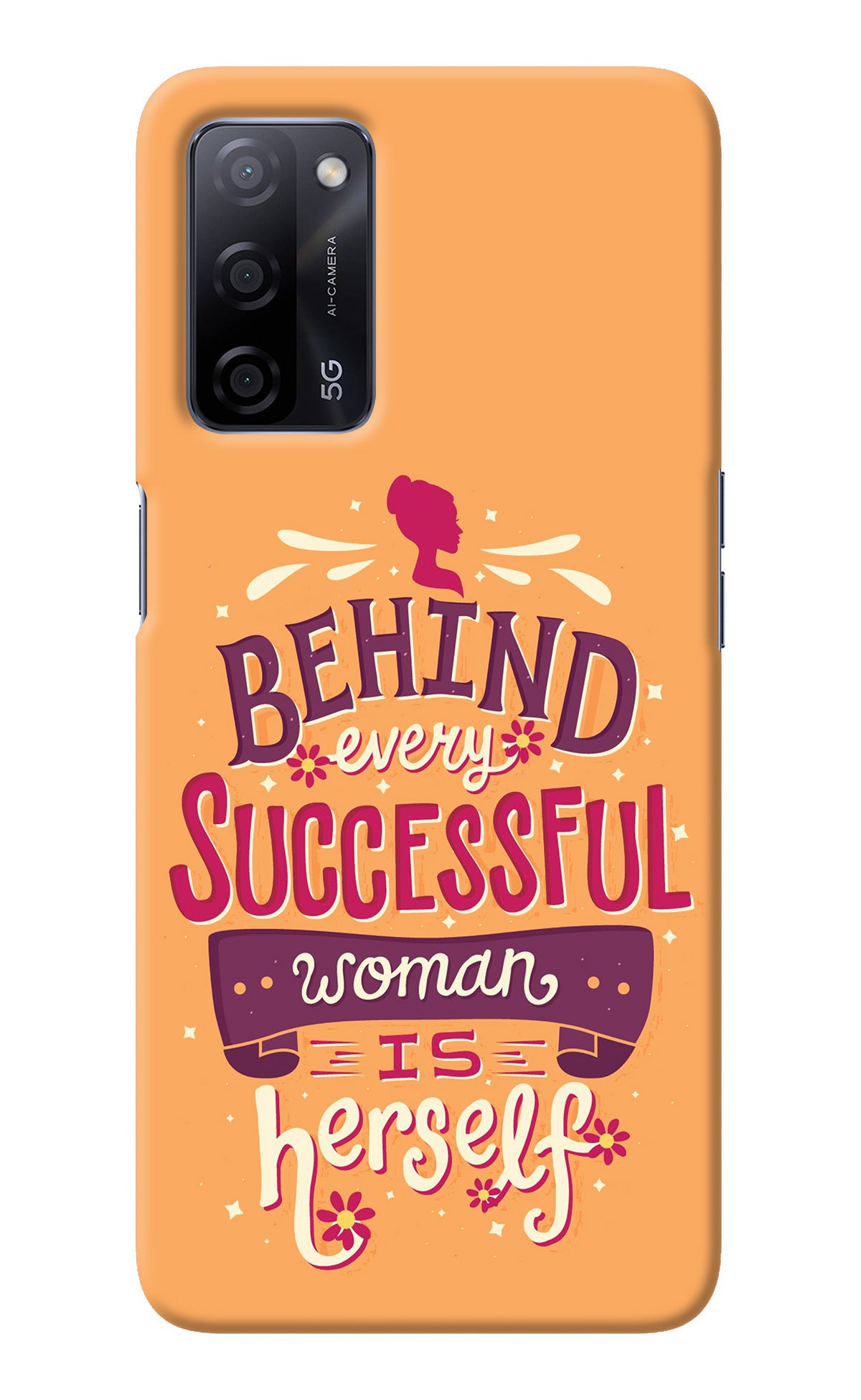 Behind Every Successful Woman There Is Herself Oppo A53s 5G Back Cover