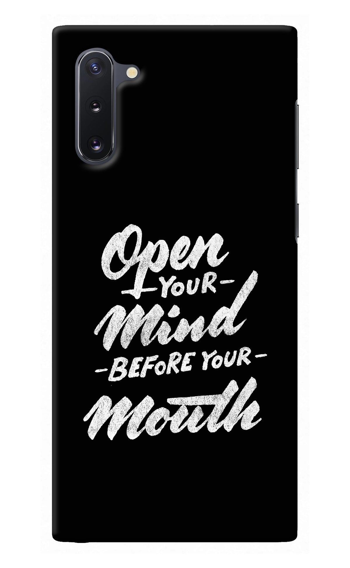 Open Your Mind Before Your Mouth Samsung Note 10 Back Cover