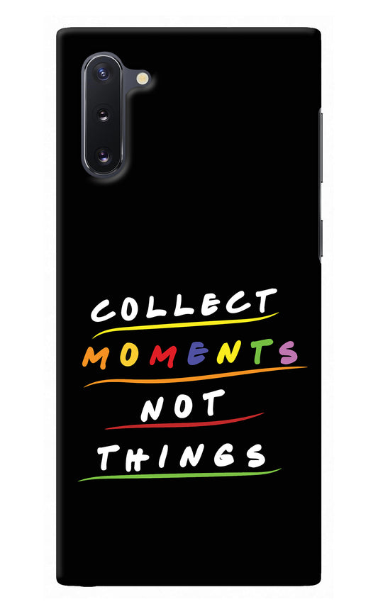 Collect Moments Not Things Samsung Note 10 Back Cover