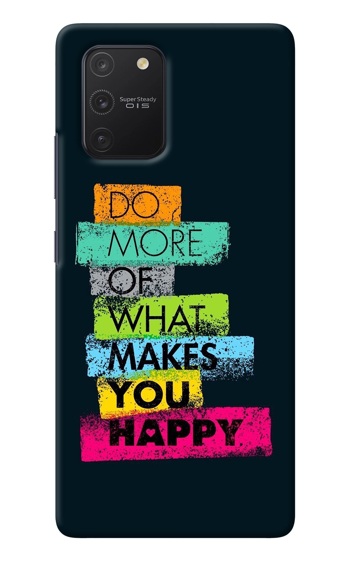 Do More Of What Makes You Happy Samsung S10 Lite Back Cover