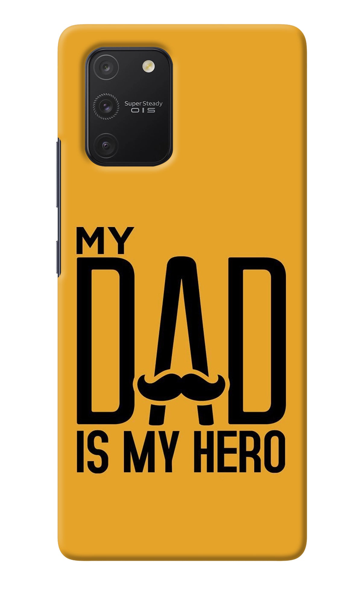 My Dad Is My Hero Samsung S10 Lite Back Cover