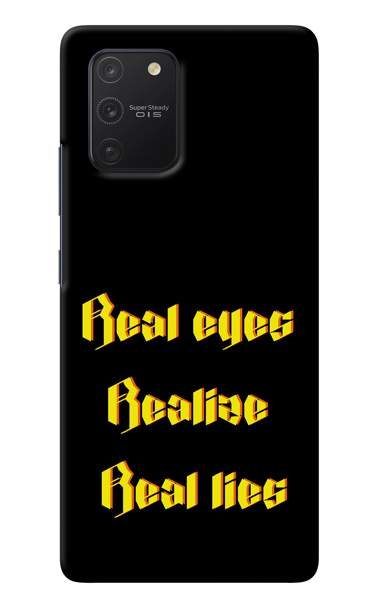 Real Eyes Realize Real Lies Samsung S10 Lite Back Cover