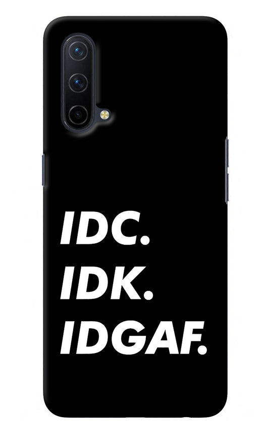 Idc Idk Idgaf Oneplus Nord CE 5G Back Cover