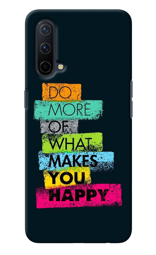 Do More Of What Makes You Happy Oneplus Nord CE 5G Back Cover
