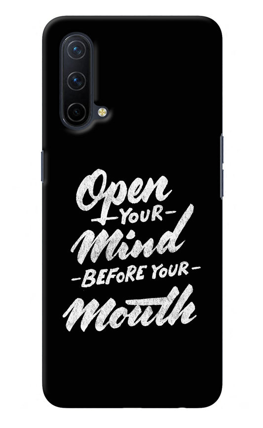 Open Your Mind Before Your Mouth Oneplus Nord CE 5G Back Cover