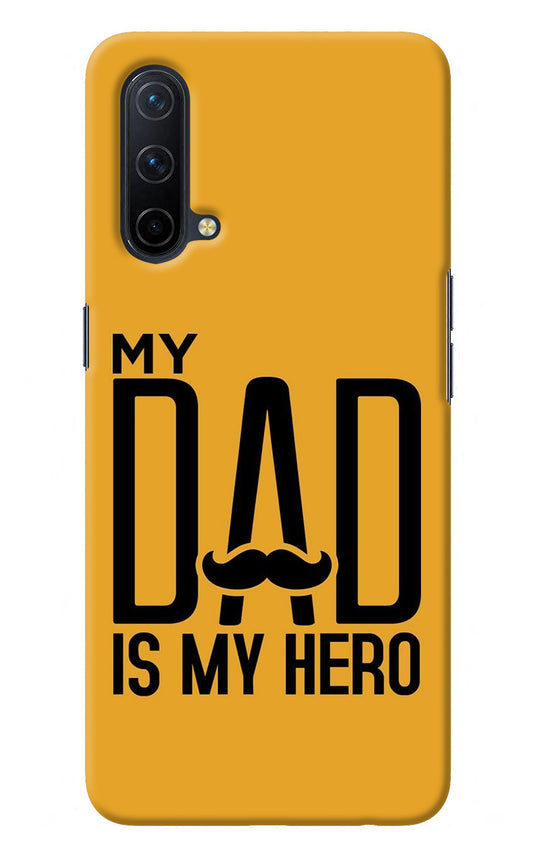 My Dad Is My Hero Oneplus Nord CE 5G Back Cover