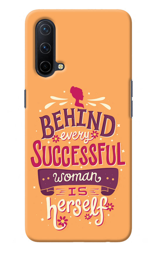 Behind Every Successful Woman There Is Herself Oneplus Nord CE 5G Back Cover