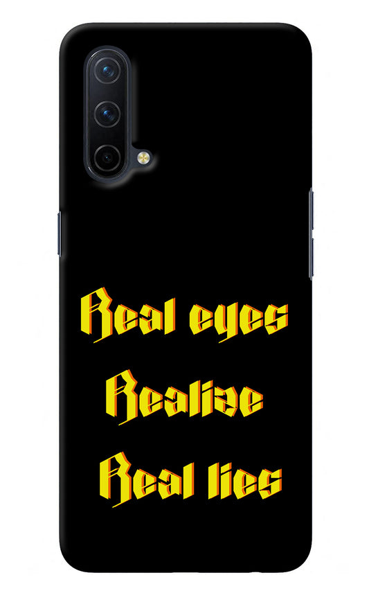 Real Eyes Realize Real Lies Oneplus Nord CE 5G Back Cover