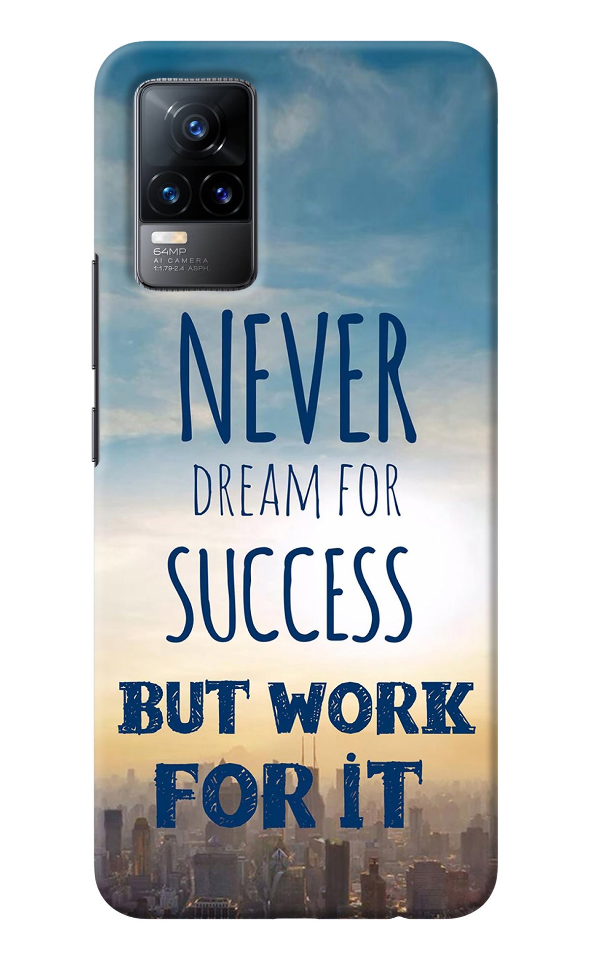 Never Dream For Success But Work For It Vivo Y73/V21E 4G Back Cover