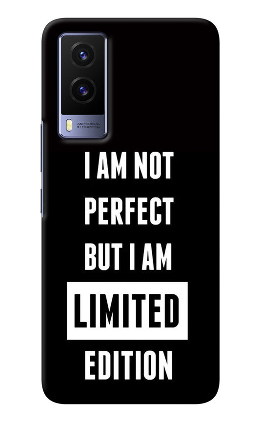 I Am Not Perfect But I Am Limited Edition Vivo V21E 5G Back Cover