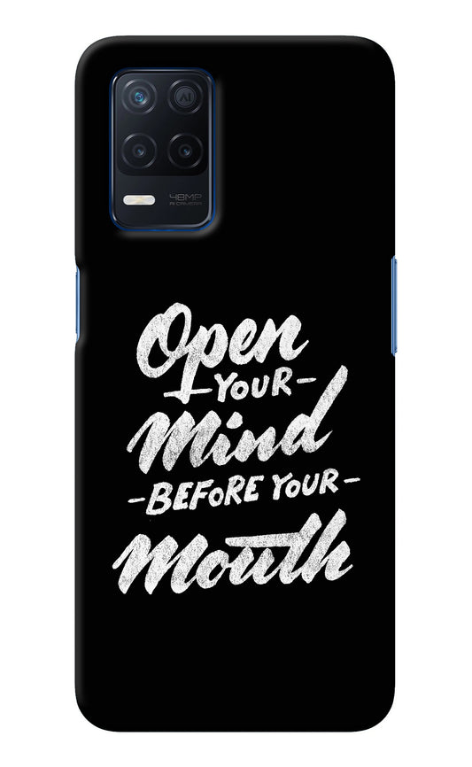 Open Your Mind Before Your Mouth Realme Narzo 30 5G Back Cover