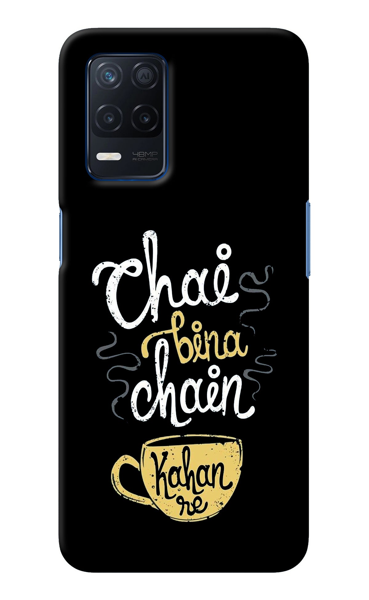 Chai Bina Chain Kaha Re Realme Narzo 30 5G Back Cover
