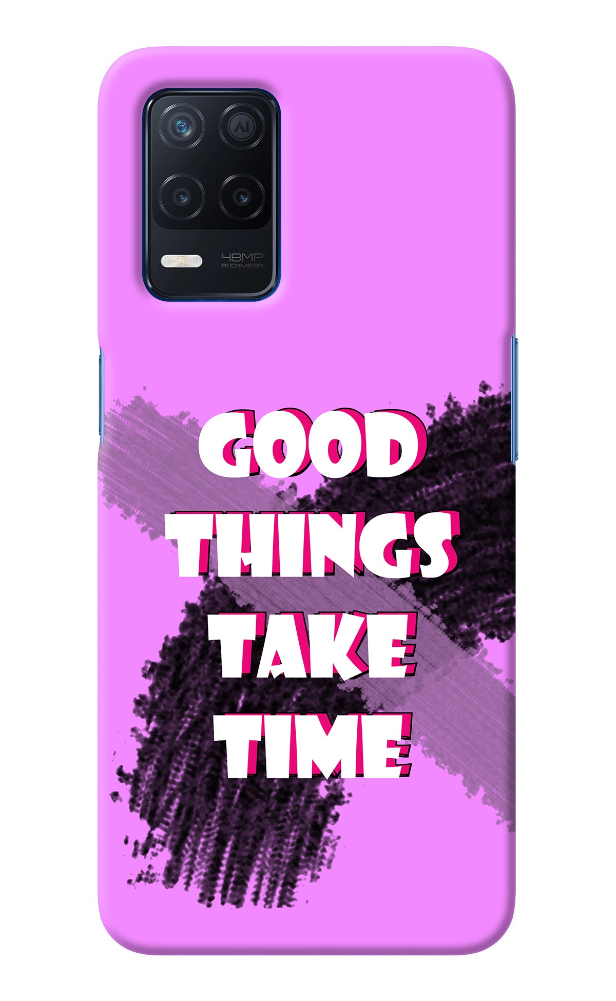 Good Things Take Time Realme Narzo 30 5G Back Cover