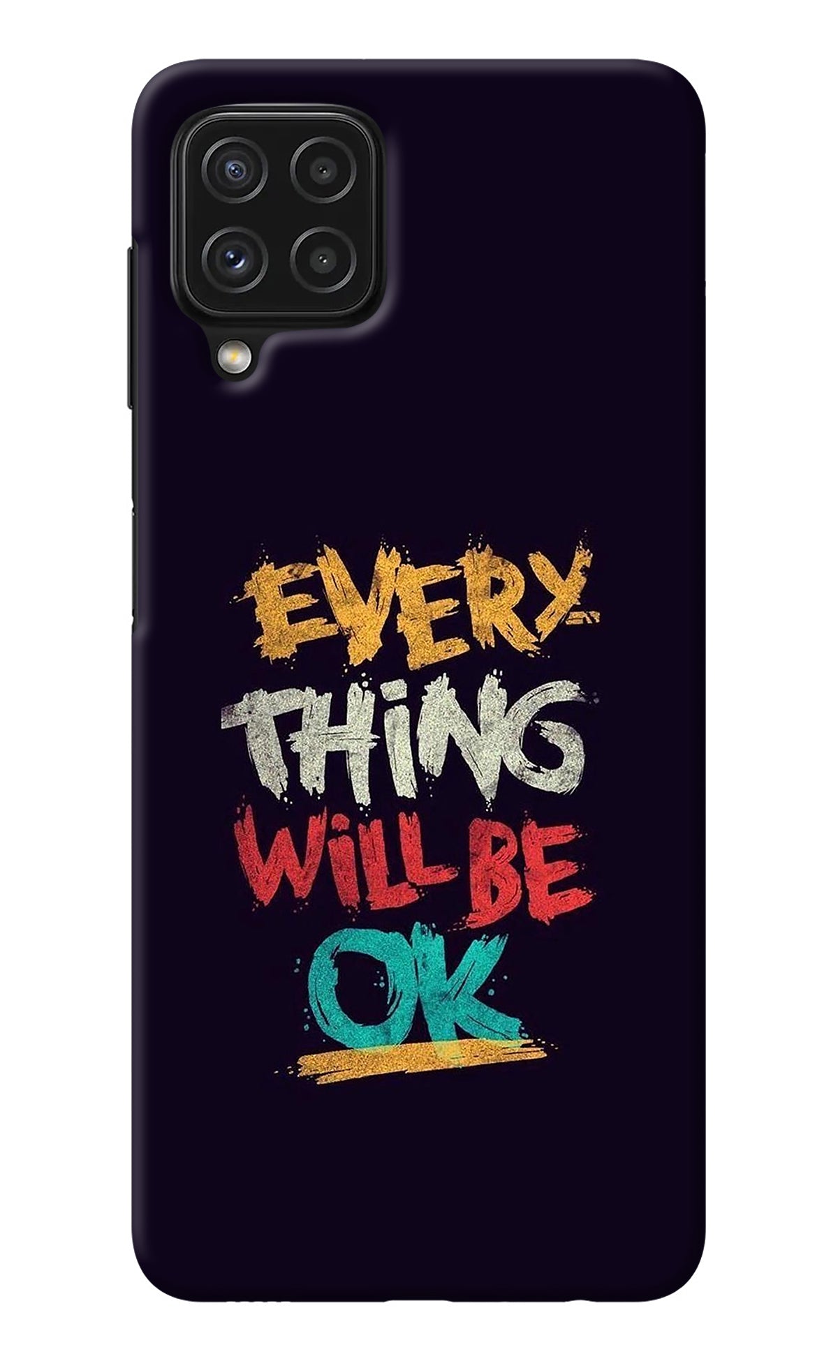 Everything Will Be Ok Samsung M32 Back Cover