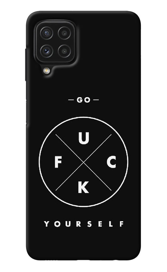 Go Fuck Yourself Samsung A22 4G Back Cover