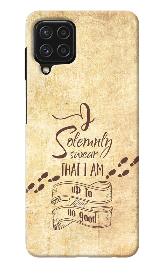 I Solemnly swear that i up to no good Samsung A22 4G Back Cover