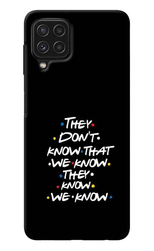 FRIENDS Dialogue Samsung A22 4G Back Cover