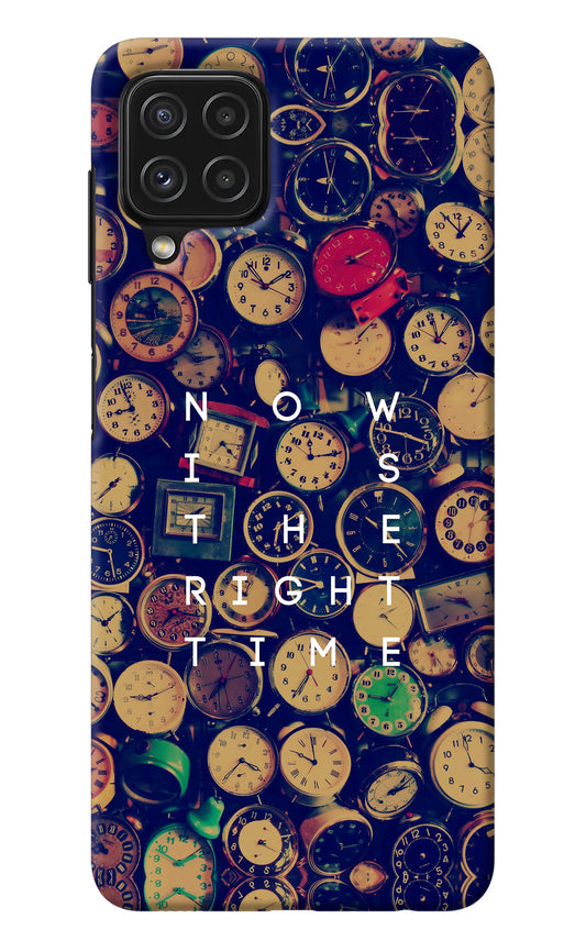 Now is the Right Time Quote Samsung A22 4G Back Cover