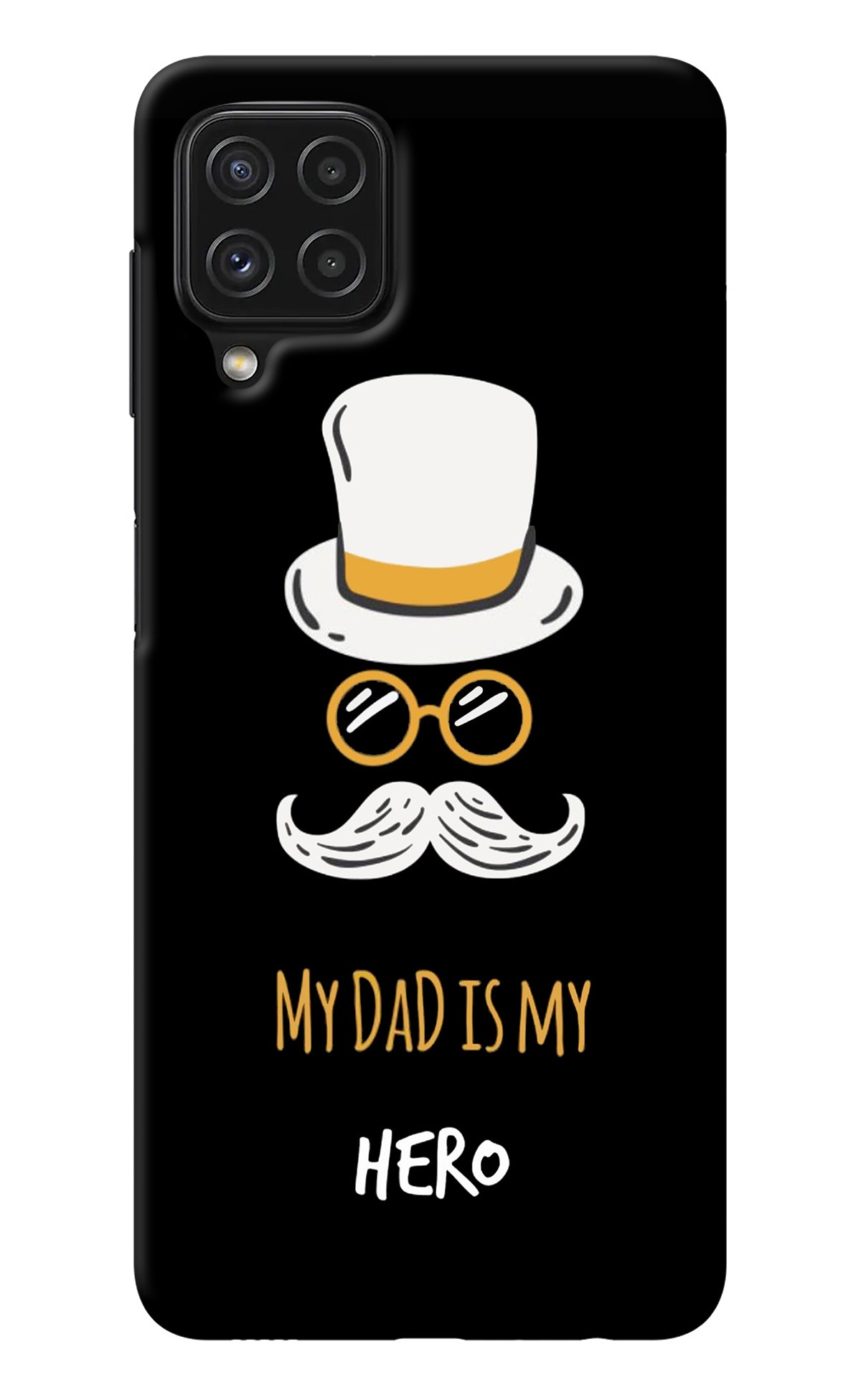 My Dad Is My Hero Samsung A22 4G Back Cover