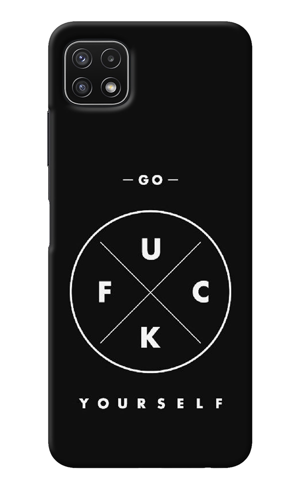 Go Fuck Yourself Samsung A22 5G Back Cover