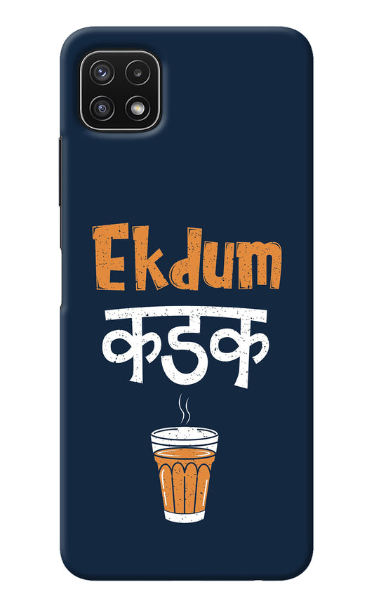 Ekdum Kadak Chai Samsung A22 5G Back Cover