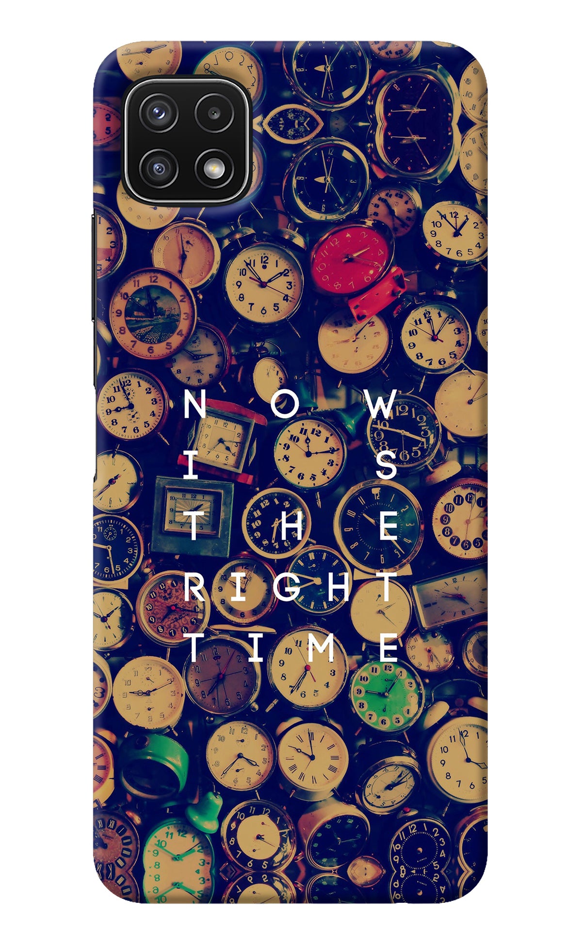 Now is the Right Time Quote Samsung A22 5G Back Cover