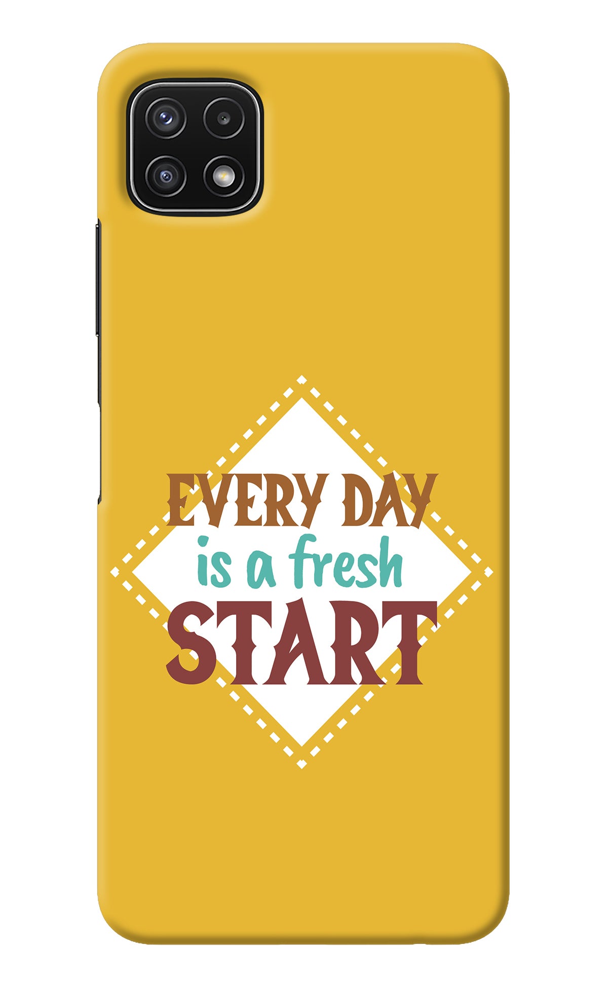 Every day is a Fresh Start Samsung A22 5G Back Cover