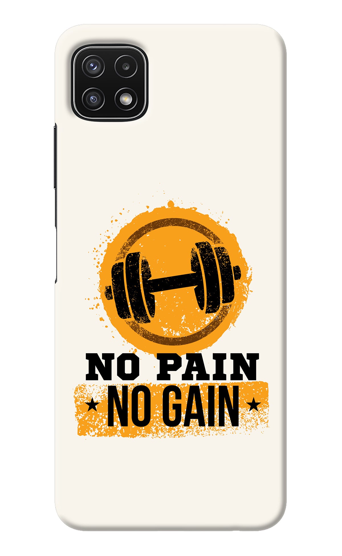 No Pain No Gain Samsung A22 5G Back Cover